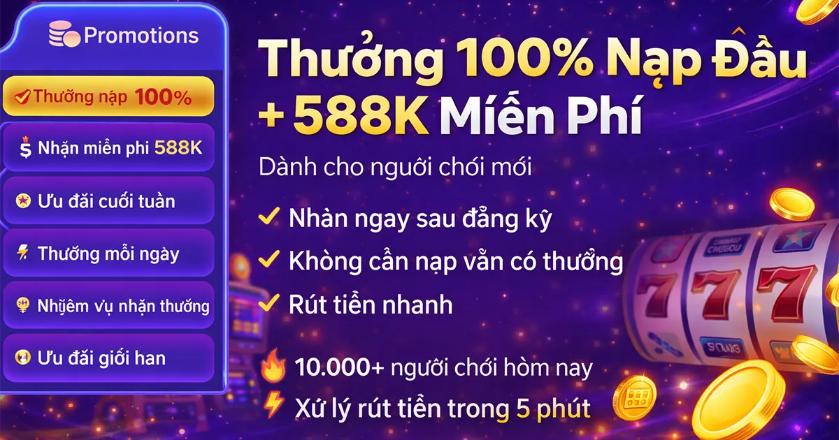 khuyến mãi G168 thưởng nạp 100 phần trăm và nhận 588K miễn phí cho người chơi mới