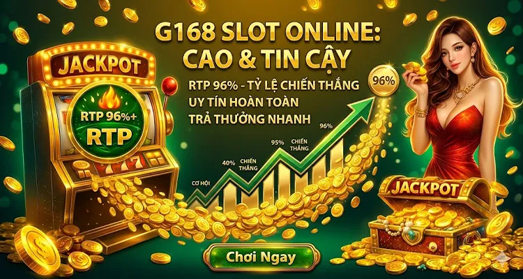Slot G168 RTP cao minh bạch giúp tăng cơ hội thắng